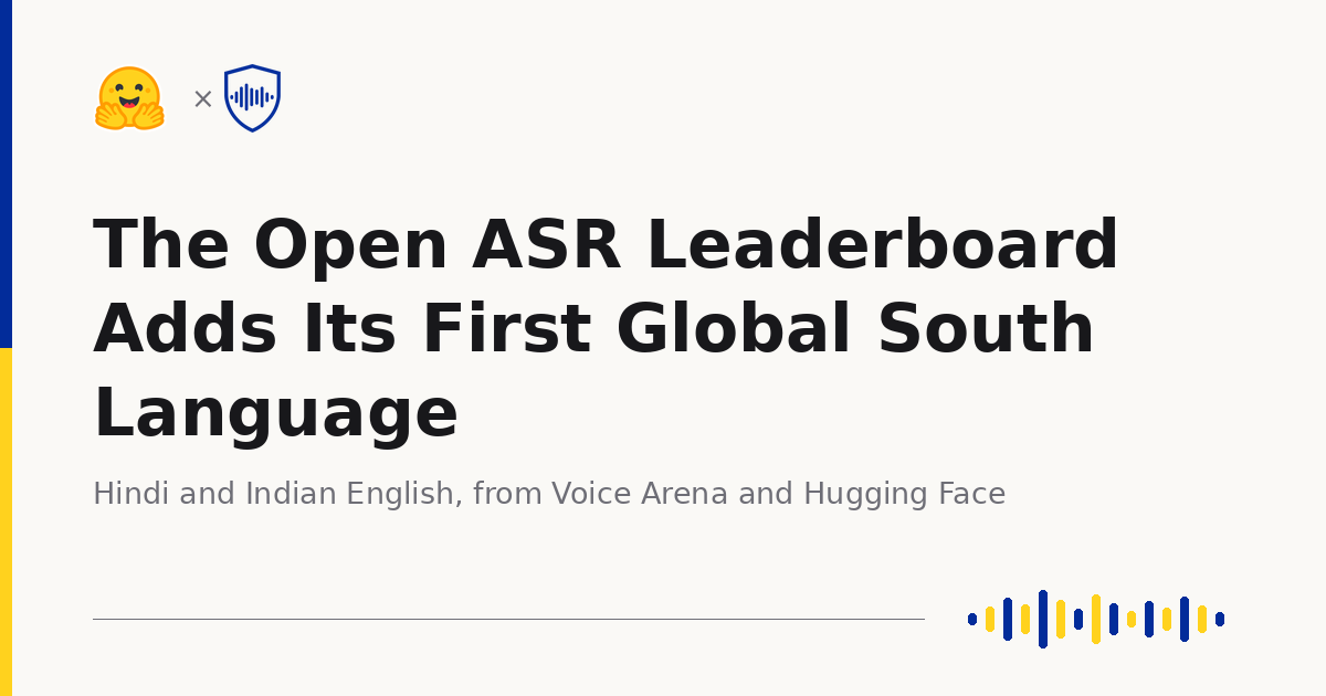 Open ASR 排行榜首度加入全球南方语言——印地语与印度英语